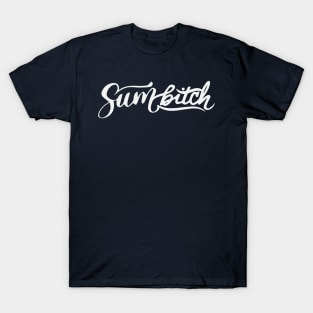 Sumbitch T-Shirt